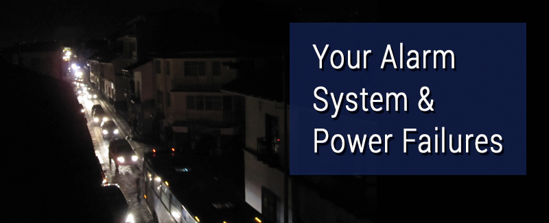 Know what to expect from your alarm system during a power failure and learn what you can do now to prepare for the next one.