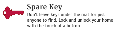 Don't just leave keys under the mat for anyone to find. Lock and unlock your home from anywhere.