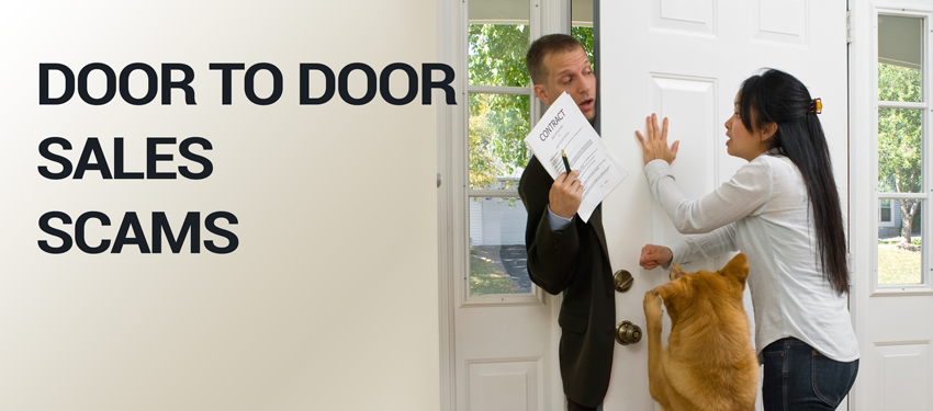 The most common door-to-door scams involve selling meat, magazines, asphalt paving and alarm systems.