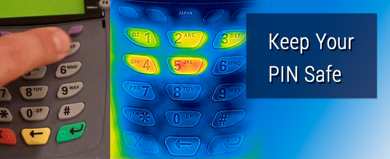 New technology makes it possible for predators to read the thermal evidence your body heat leaves behind when you type your PIN number at some ATM machines, car keypads, at the store or even your garage door.