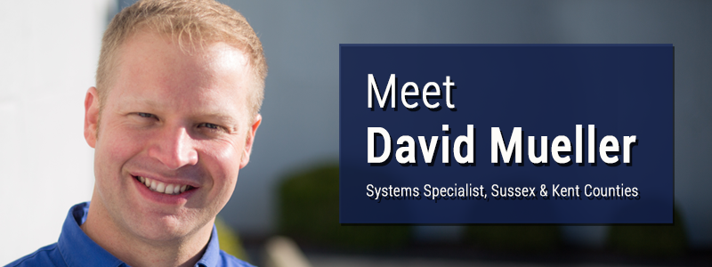 Meet David Mueller Systems Specialist serving Sussex & Kent Counties, Delaware